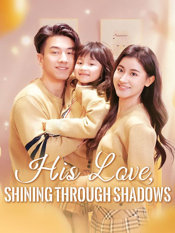 His Love, Shining Through Shadows poster