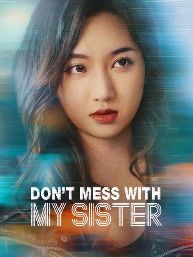 Don't Mess with My Sister poster