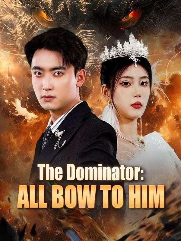 The Dominator: All Bow to Him poster