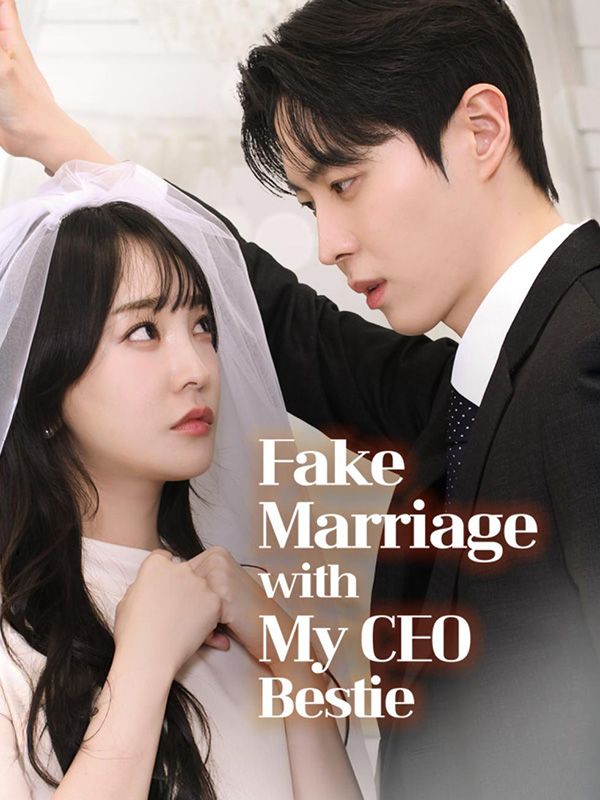 Fake Marriage with My CEO Bestie poster