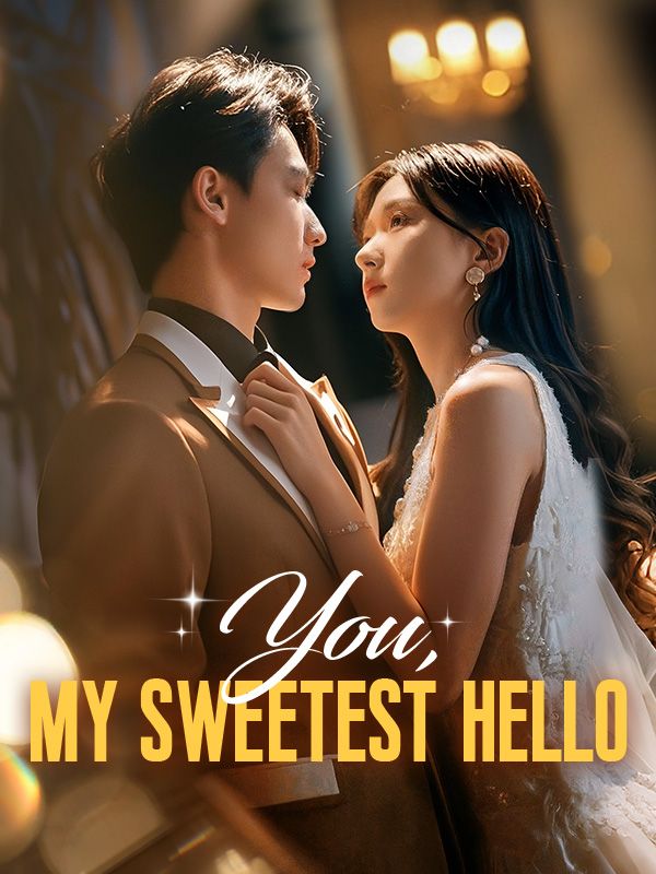 You, My Sweetest Hello poster