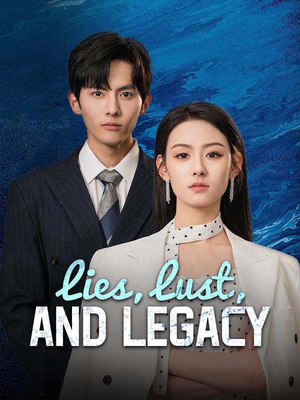 Lies, Lust, and Legacy poster