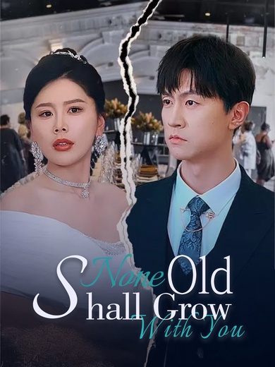 None Shall Grow Old With You poster