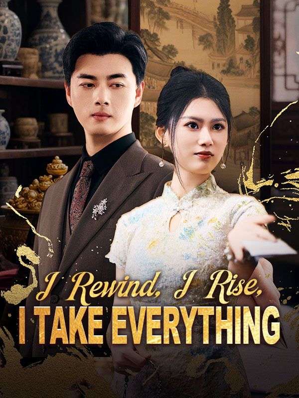 I Rewind, I Rise, I Take Everything poster