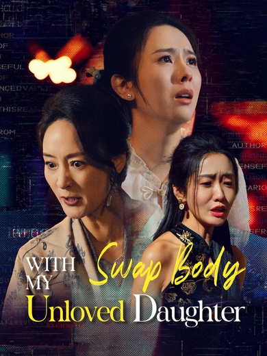 Swap Body with My Unloved Daughter poster