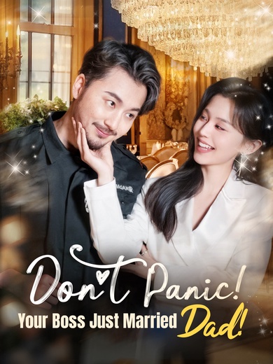 Don't Panic! Your Boss Just Married Dad! poster