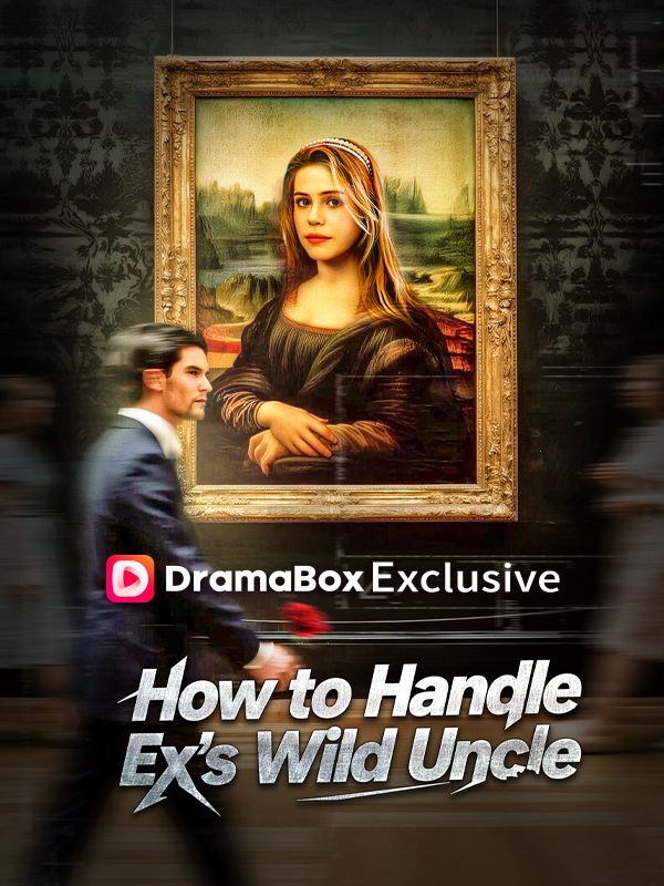 How to Handle Ex's Wild Uncle poster