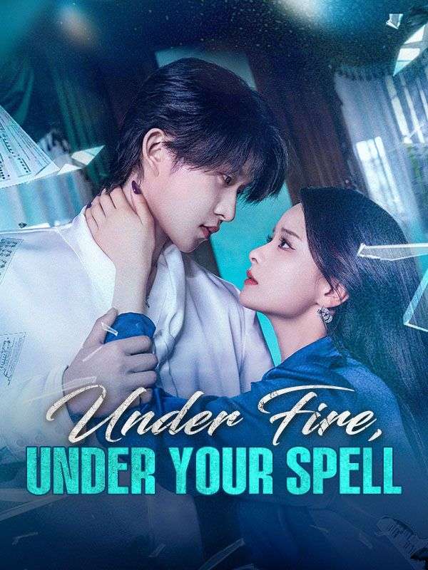 Under Fire, Under Your Spell poster