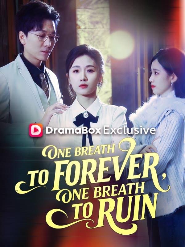 One Breath to Forever, One Breath to Ruin poster