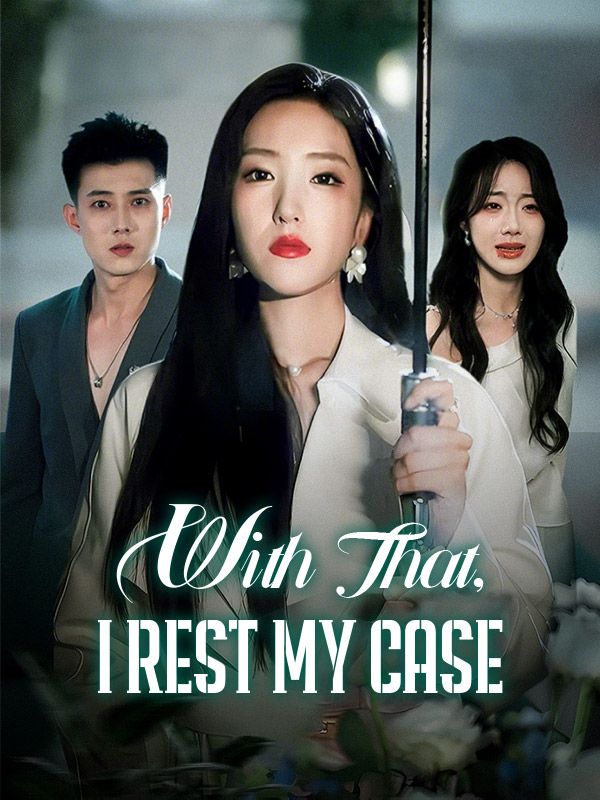 With That, I Rest My Case poster