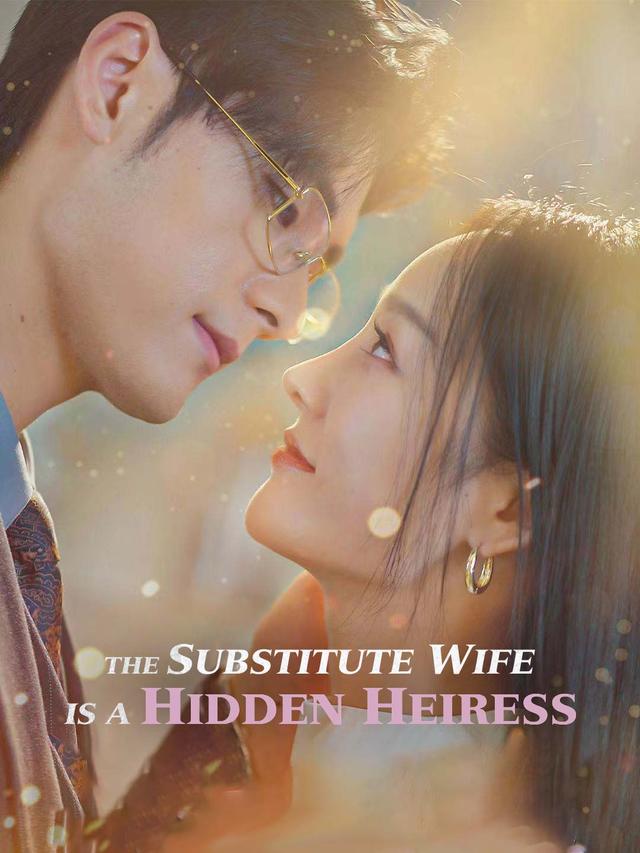 The Substitute Wife is a Hidden Heiress poster