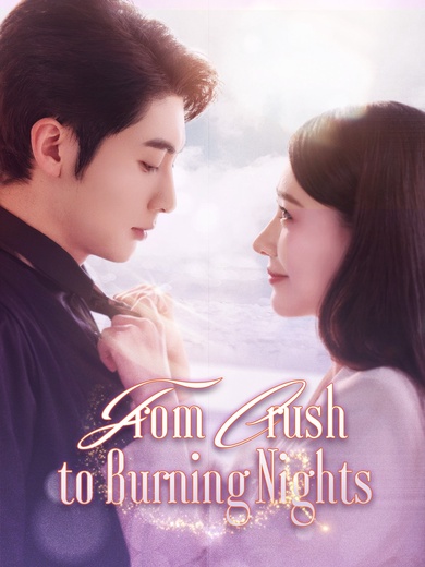 From Crush to Burning Nights poster