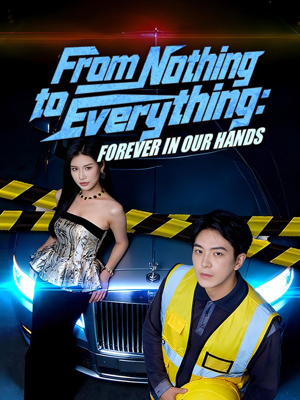 From Nothing to Everything: Forever in Our Hands poster