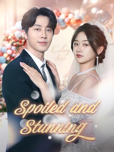 Spoiled and Stunning poster