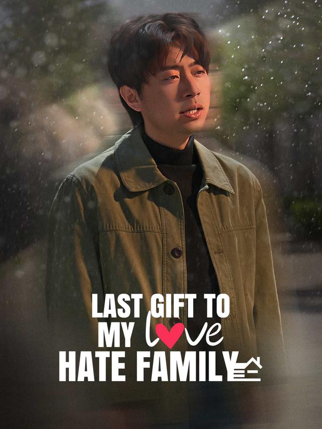 Last Gift to My Love-Hate Family poster