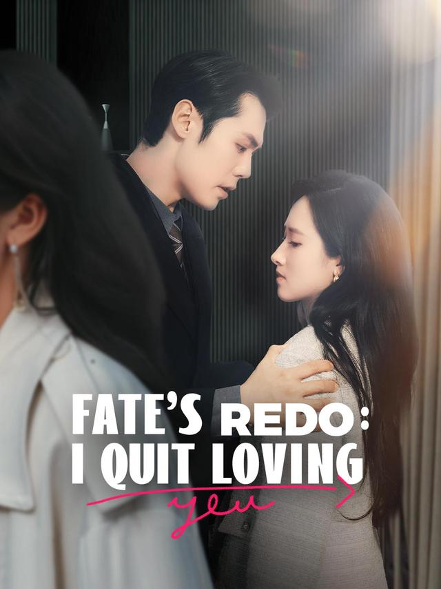 Fate's Redo: I Quit Loving You poster