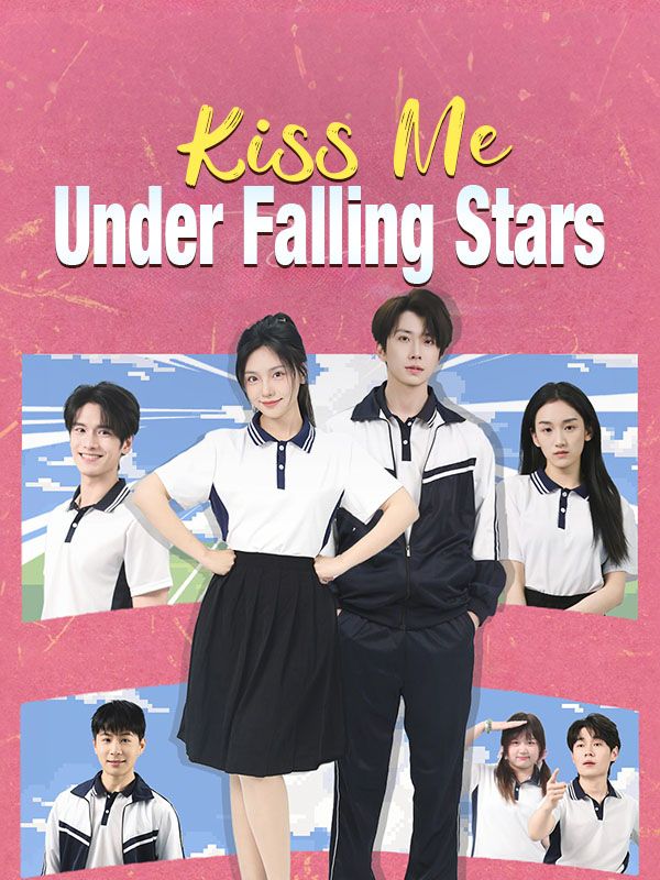 Kiss Me Under Falling Stars poster