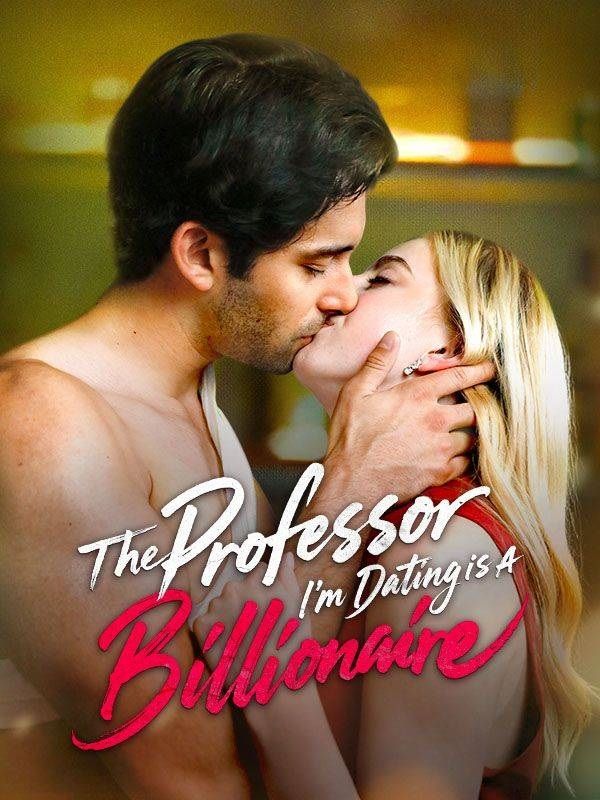 The Professor I'm Dating is A Billionaire poster