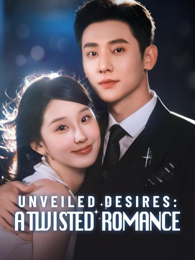 Unveiled Desires: A Twisted Romance poster
