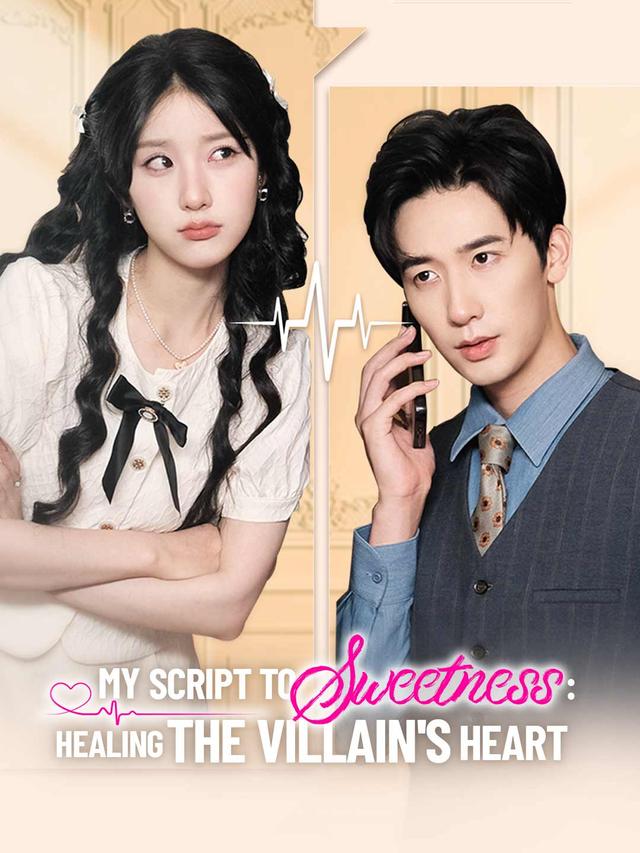 My Script to Sweetness: Healing the Villain's Heart poster