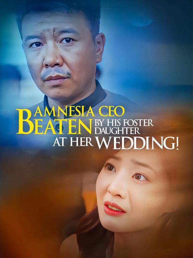Amnesia CEO Beaten by His Foster Daughter at her Wedding?! poster