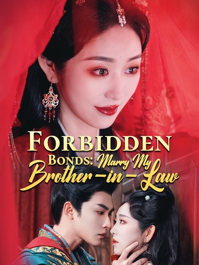 Forbidden Bonds: Marry My Brother-in-Law poster