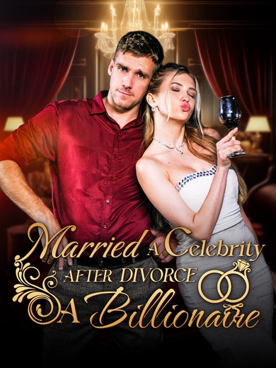 Married a Celebrity After Divorce a Billionaire poster