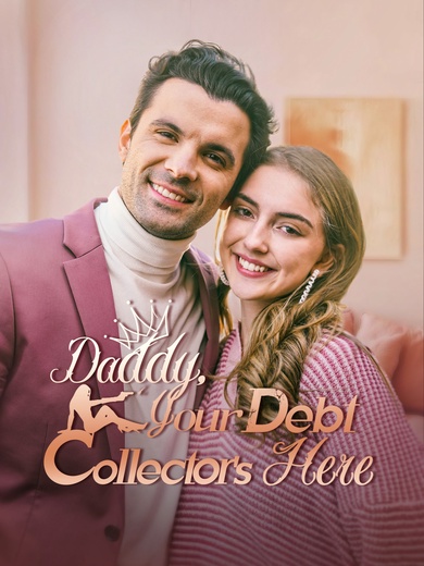 Daddy, Your Debt Collector's Here poster