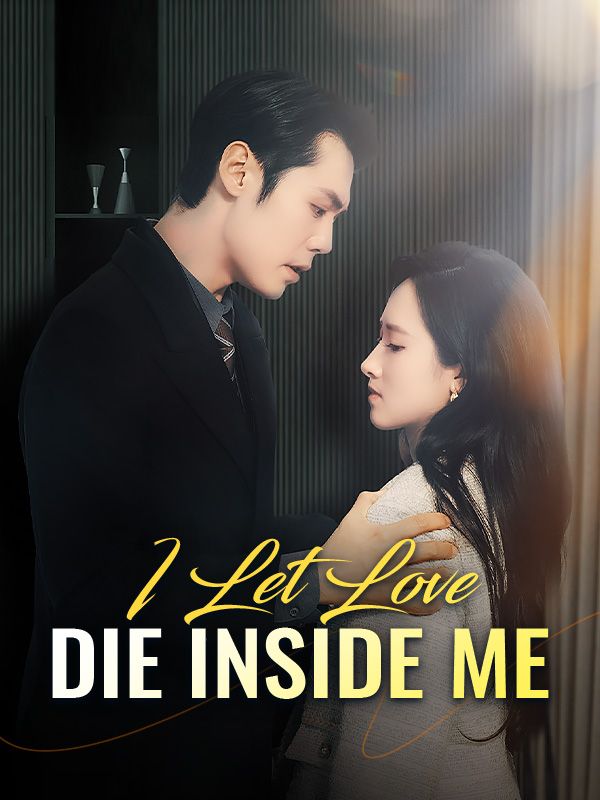 I Let Love Die Inside Me poster