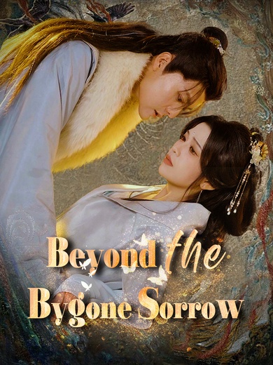 Beyond the Bygone Sorrow poster