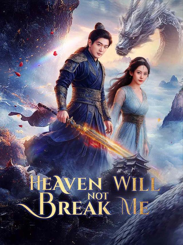 Heaven Will Not Break Me poster