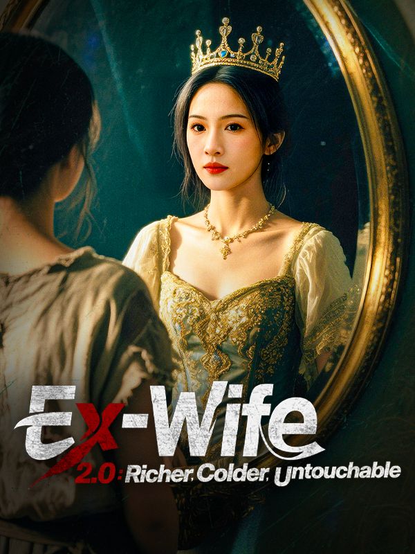 Ex-Wife 2.0: Richer, Colder, Untouchable poster