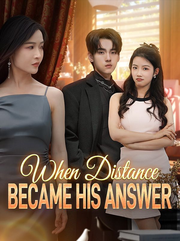 When Distance Became His Answer poster