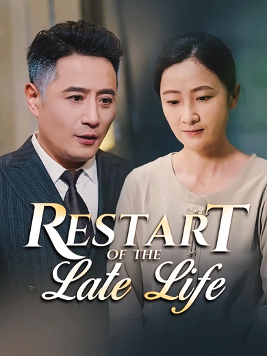 Restart of the Late Life poster