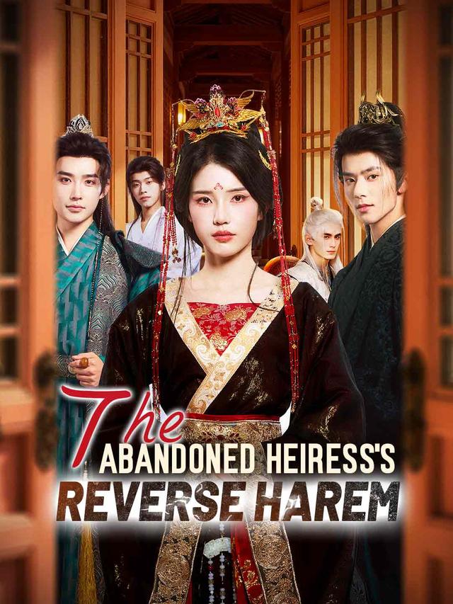 The Abandoned Heiress's Reverse Harem poster