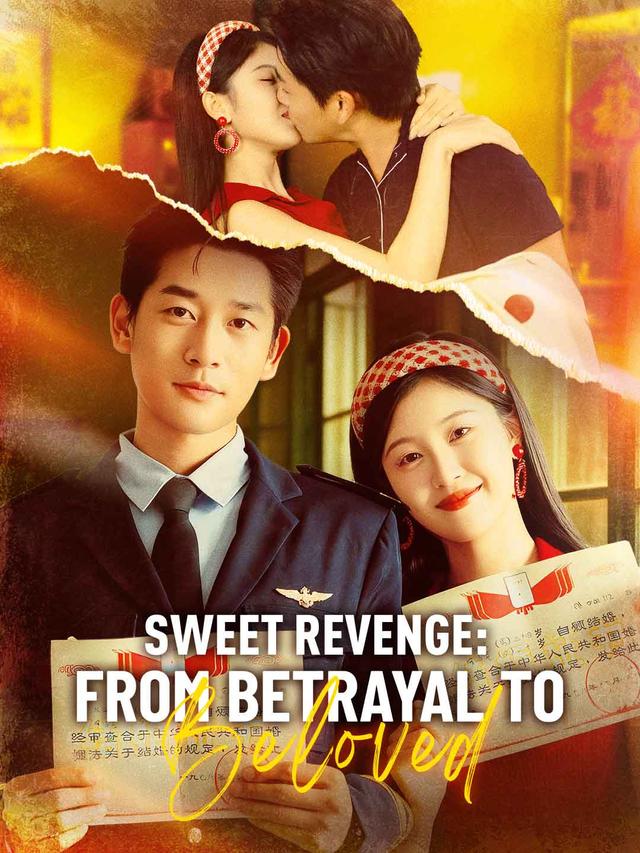 Sweet Revenge: From Betrayal to Beloved poster