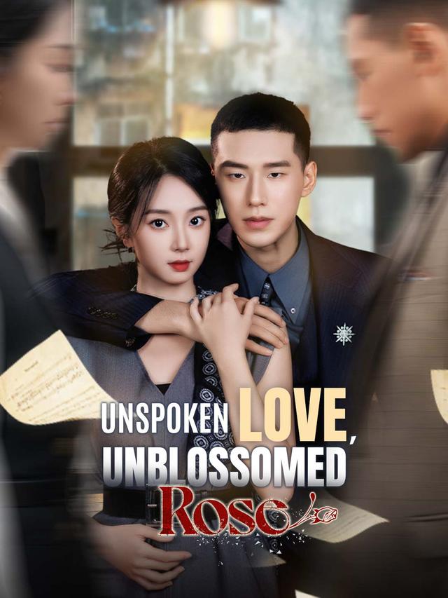 Unspoken Love, Unblossomed Rose poster