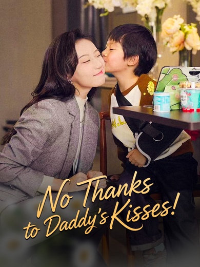 No Thanks to Daddy's Kisses! poster