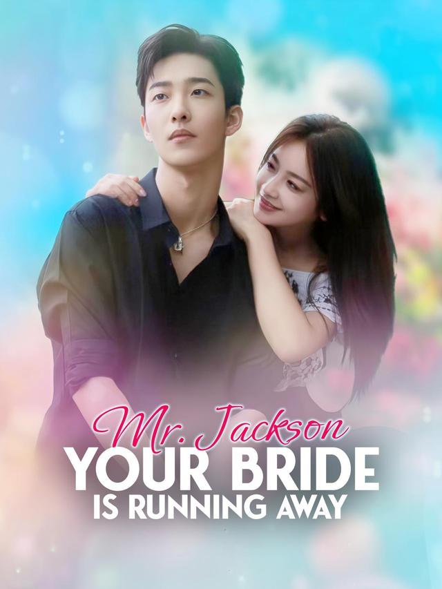 Mr. Jackson, Your Bride Is Running Away poster