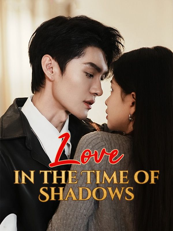 Love in the Time of Shadows poster