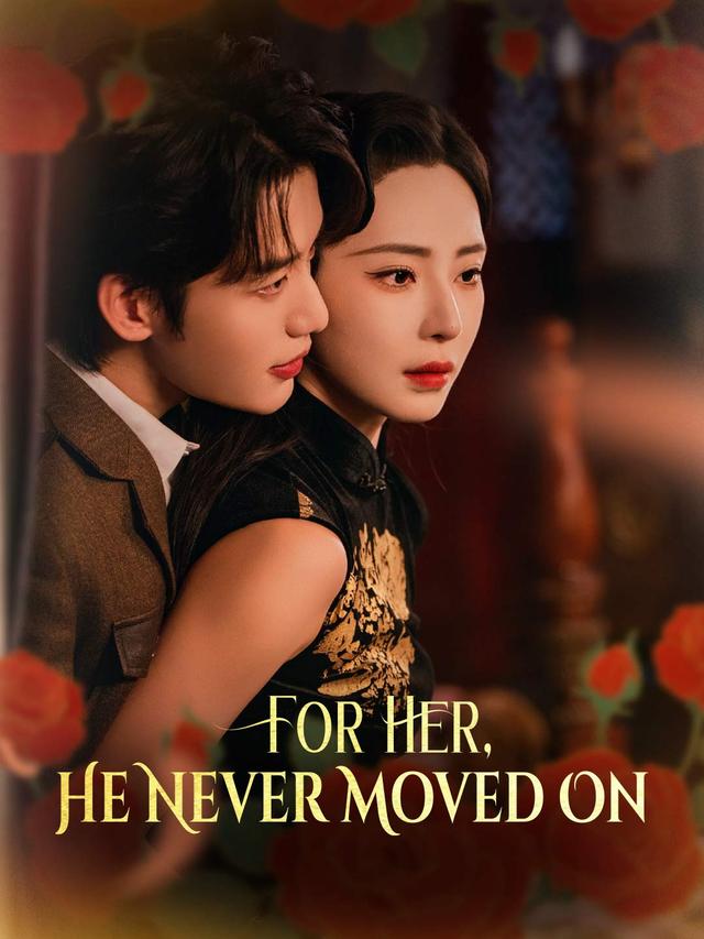For Her, He Never Moved On poster