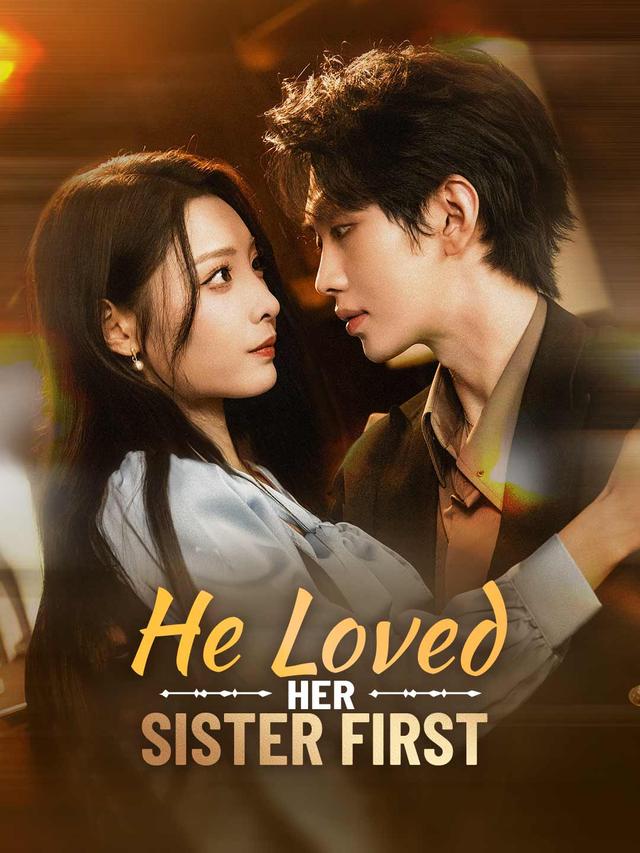 He Loved Her Sister First poster