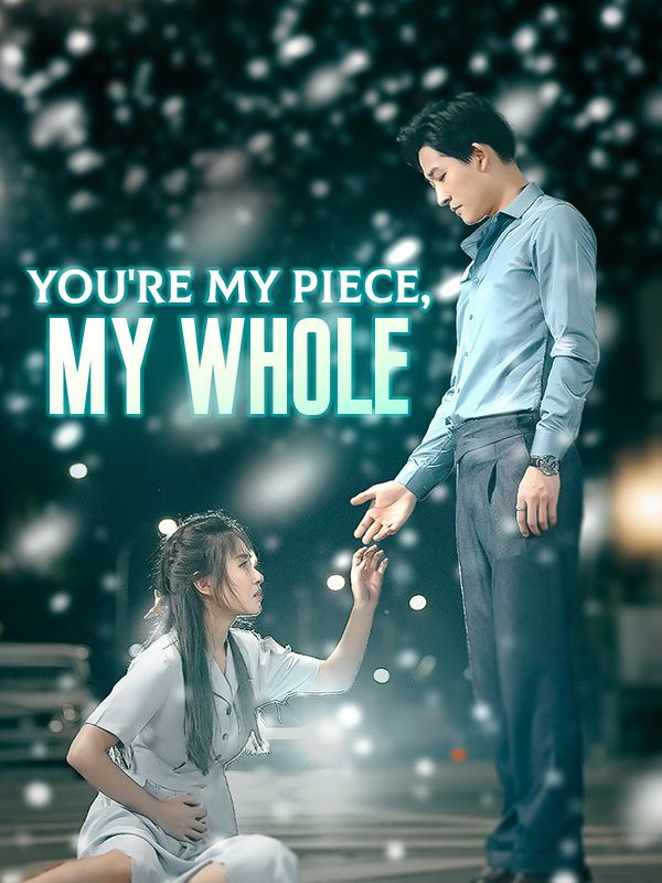 You're My Piece, My Whole poster