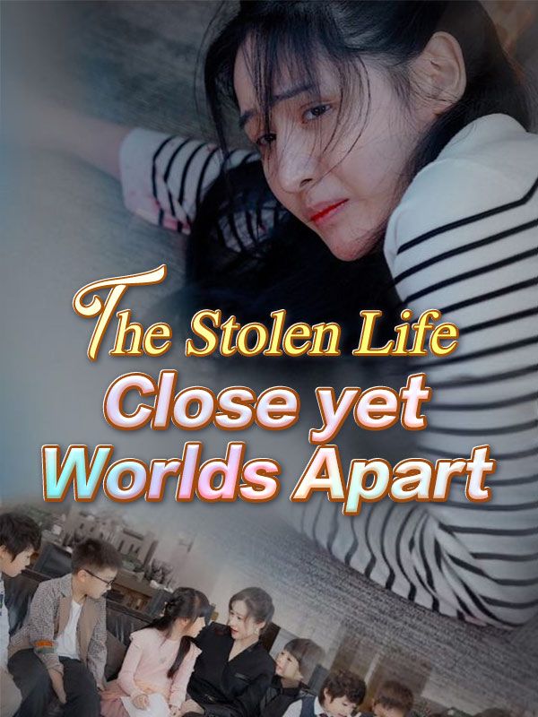 The Stolen Life: Close yet Worlds Apart (DUBBED) poster