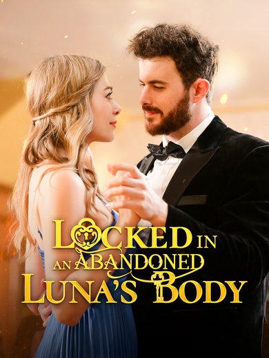 Locked in an Abandoned Luna’s Body poster
