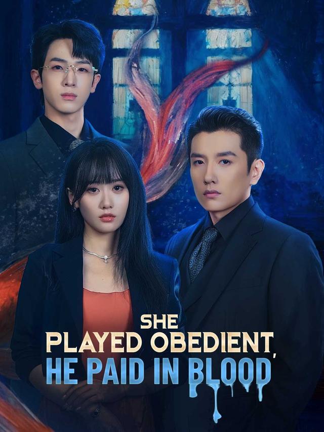 She Played Obedient, He Paid in Blood poster