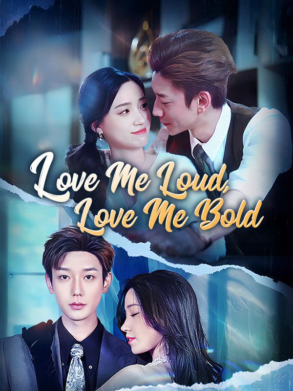 Love Me Loud, Love Me Bold poster