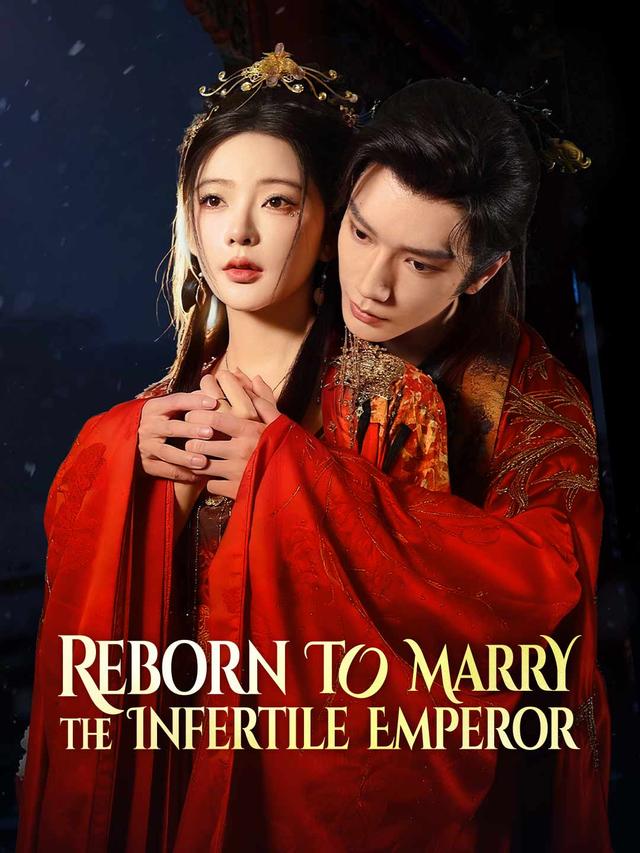 Reborn to Marry the Infertile Emperor poster