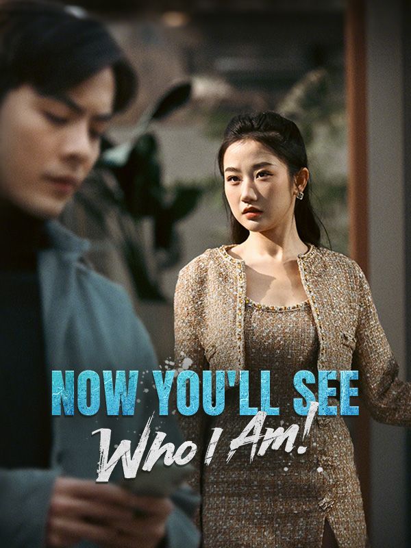 Now You'll See Who I Am poster