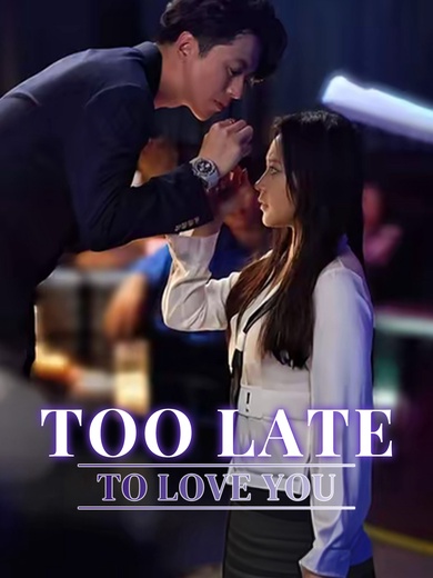 Too Late to Love You poster
